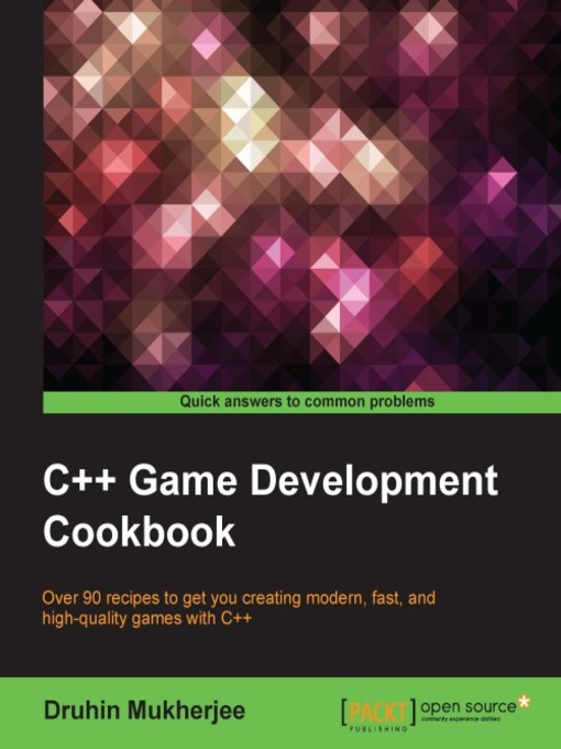 Title details for C++ Game Development Cookbook by Druhin Mukherjee - Available